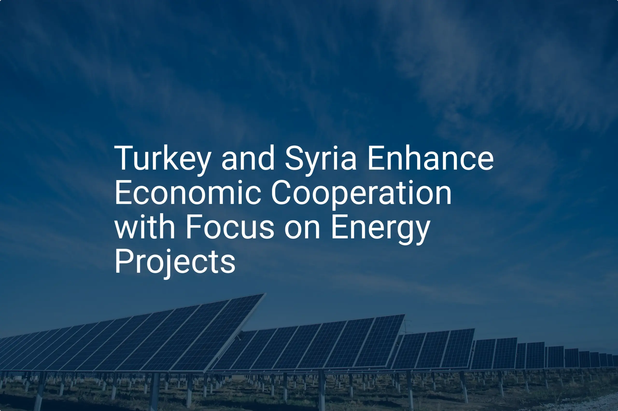 تركيا وسورية توقعان بروتوكول تعاون اقتصادي