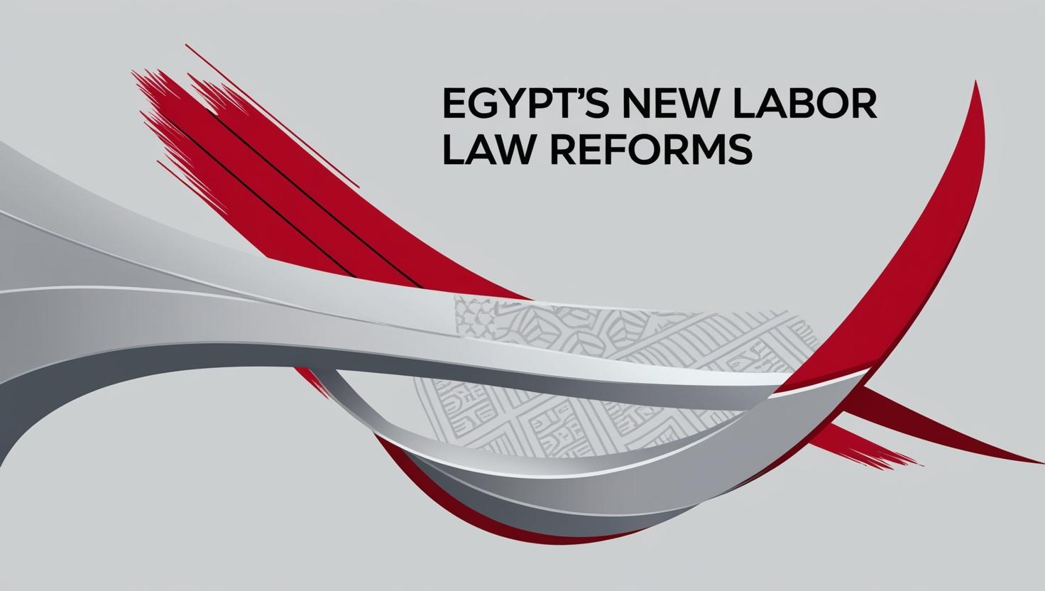 قانون العمل الجديد في مصر يعزز حقوق العمال