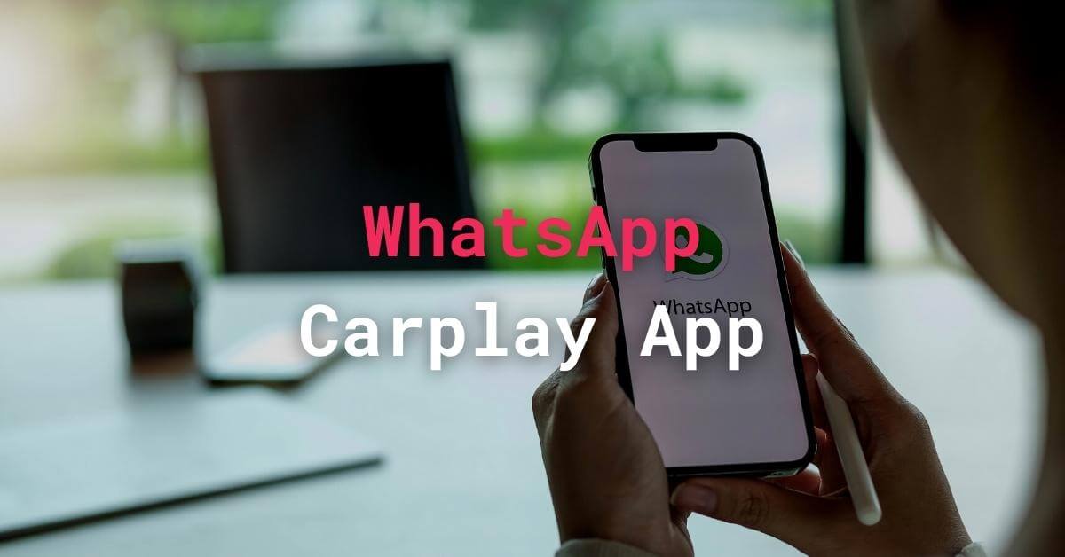 WhatsApp lance une nouvelle fonctionnalité sur CarPlay